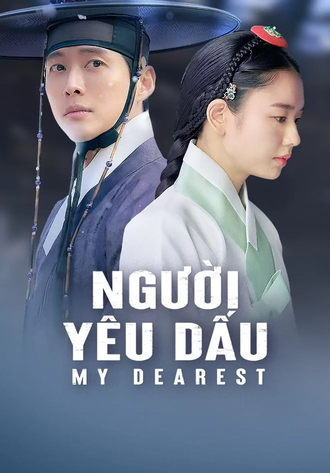 Người Yêu Dấu (Phần 1) - My Dearest (Season 1) (2023)