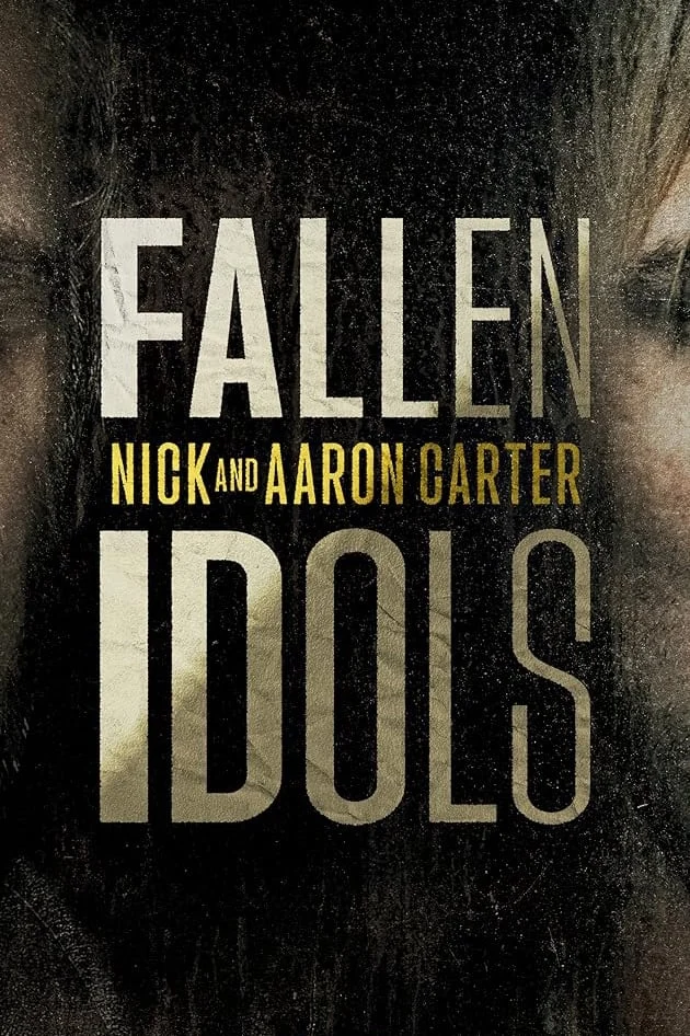 Thần Tượng Sụp Đổ Nick Và Aaron Carter (Phần 1) - Fallen Idols: Nick and Aaron Carter (2024)